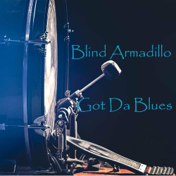 : Blind Armadillo - Got da Blues (2023)