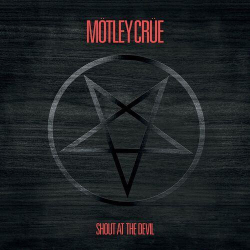 : Motley Crüe - Shout At The Devil (40th Anniversary) (1983/2023)