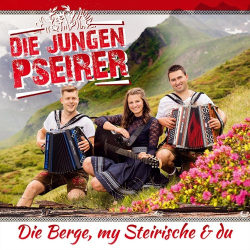 : Die jungen Pseirer - Die Berge, my Steirische & du (2023)