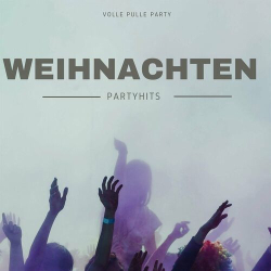 : Weihnachten - Volle Pulle Party - PARTYHITS (2023)