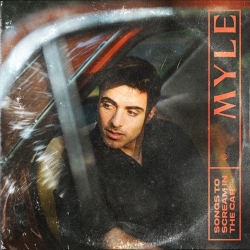 : Myle - Songs To Scream In The Car (2023)