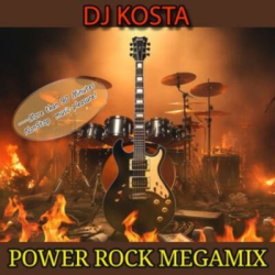 : DJ Kosta - POWER ROCK MEGAMIX (By DJ Kosta) (2023)