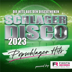 : Schlager Disco 2023 - Popschlager Hits (Die Hits aus den Discotheken) (2023)