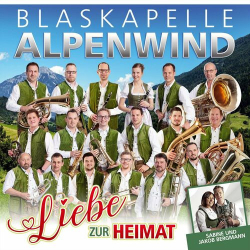 : Blaskapelle Alpenwind - Liebe zur Heimat (2023)