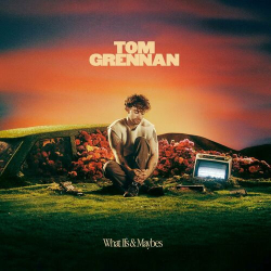 : Tom Grennan - What Ifs & Maybes  (2023)