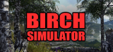 : Birch Simulator-Tenoke