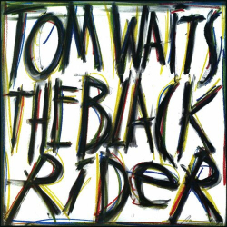 : Tom Waits - The Black Rider (Remastered) (1993,2023)