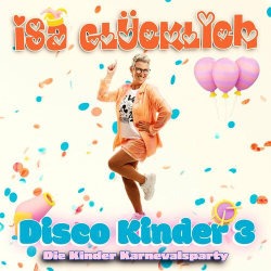 : Isa Glücklich - Disco Kinder 3 - Die Kinder Karnevalsparty (2023)