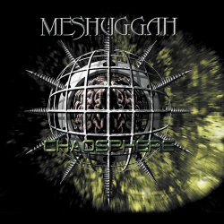 : Meshuggah - Chaosphere (25th Anniversary Remastered Edition) (2023)