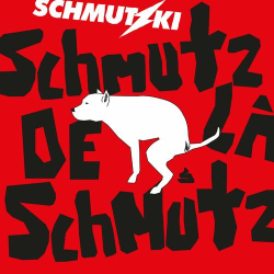 : Schmutzki - Schmutz de la Schmutz (2023)