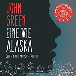 : John Green - Eine wie Alaska