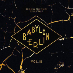 : Babylon Berlin (Original Television Soundtrack, Vol. III) (2023)