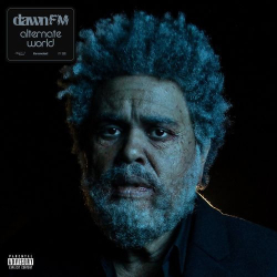 : The Weeknd - Dawn FM (Alternate World Deluxe)  (2022)