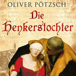 : Oliver Pötzsch - Die Henkerstochter