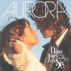 : Daisy Jones & The Six - Aurora  (2023)