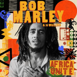 : Bob Marley & The Wailers - Africa Unite  (2023)