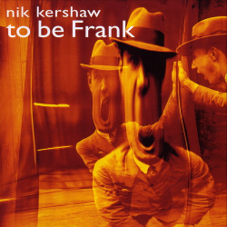 : Nik Kershaw - To Be Frank  (2001)