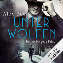 : Alex Beer - Unter Wölfen - Der verborgene Feind