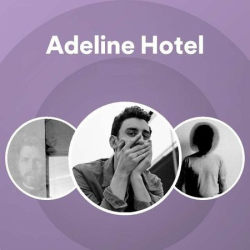 : Adeline Hotel - Sammlung (05 Alben) (2016-2023)
