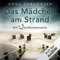 : Anna Johannsen - Die Inselkommissarin 2 - Das Mädchen am Strand
