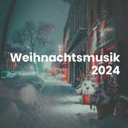 : Weihnachtsmusik 2024 (2023)