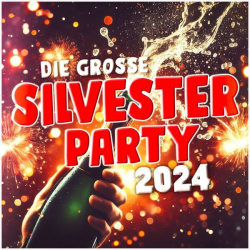 : Die grosse Silvester Party 2024 (2023) mp3 / Flac