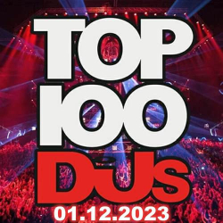 : Top 100 DJs Chart 01.12.2023