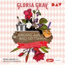 : Gloria Gray - Grüsse aus Bad Seltsham