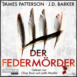 : James Patterson; J. D. Barker - Der Federmörder