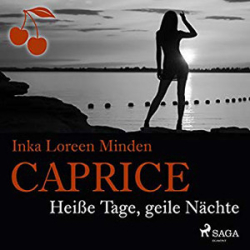 : Inka Loreen Minden - Caprice - Heiße Tage, geile Nächte