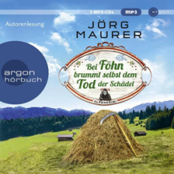 : Jörg Maurer - Bei Föhn brummt selbst dem Tod der Schädel
