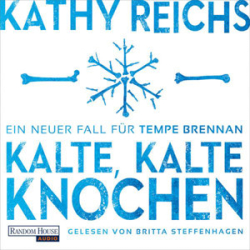 : Kathy Reichs - Kalte, kalte Knochen