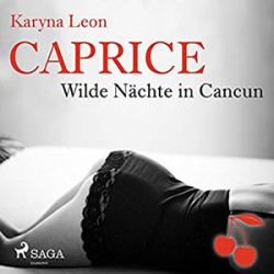 : Karyna Leon - Caprice - Wilde Nächte in Cancun