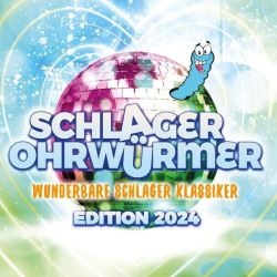 : Schlager Ohrwürmer - Wunderbare Schlager Klassiker - Edition 2024 (2023)