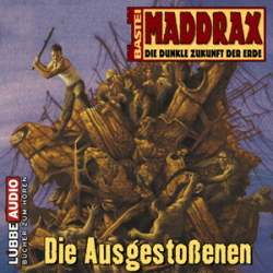 : Maddrax 4 - Die Ausgestoßenen