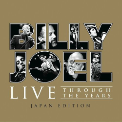 : Billy Joel - Live Through The Years (Japan Edition) (2023)