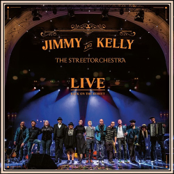 : Jimmy Kelly - Jimmy Kelly & The Streetorchestra LIVE - Back On The Street (2023)