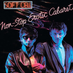 : Soft Cell - Non-Stop Erotic Cabaret (Limited Deluxe Edition) (6CD) (2023)