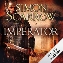 : Simon Scarrow - Rom - Band 16 - Imperator