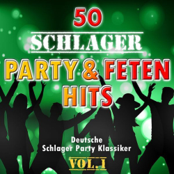 : 50 Schlager Party - und Fetenhits, Vol. 1 (Deutsche Partyschlager - Klassiker) (2015)