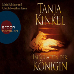 : Tanja Kinkel - Im Schatten der Königin