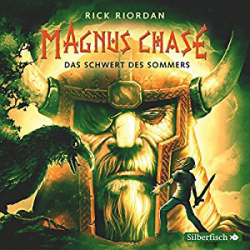 : Rick Riordan - Magnus Chase - Das Schwert des Sommers