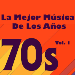 : La Mejor Música De Los Años 70, Vol. 1 (2024)