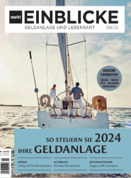 : Markteinblicke Geldanlage und Lebensart Magazin - Nr 01 2024