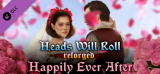 : Heads Will Roll Reforged Happily Ever After-Tenoke