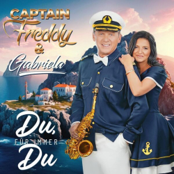 : Captain Freddy, Gabriela - Du, für immer du (2024) Flac