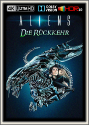 : Aliens Die Rueckkehr 1986 DC UpsUHD DV HDR10 REGRADED-kellerratte