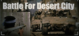 : Battle for Desert City-Tenoke