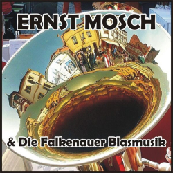 : Ernst Mosch & Die Falkenauer Blasmusik - Ernst Mosch & Die Falkenauer Blasmusik (2024)