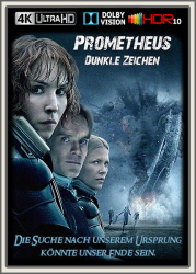 : Prometheus Dunkle Zeichen 2012 UpsUHD DV HDR10 REGRADED-kellerratte